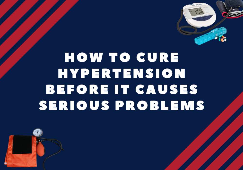 how-to-cure-hypertension-before